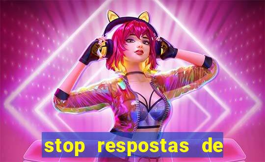 stop respostas de a a z